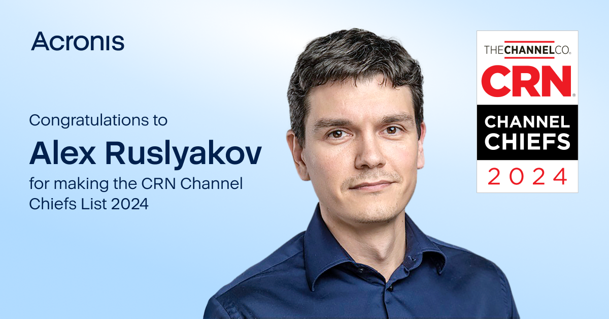CRN Channel Chief: Alex Ruslyakov, Acronis